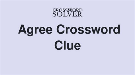 we agree crossword clue